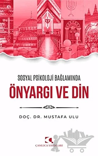 Önyargı ve Din – Mustafa Ulu – Çamlıca Yayınları kitap kapağı