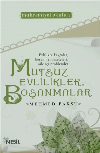Mutsuz Evlilikler, Boşanmalar – Mehmed Paksu – Nesil Yayınları kitap kapağı