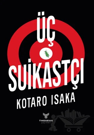 Üç Suikastçı – Kotaro Isaka – Theseus Yayınevi kitap kapağı