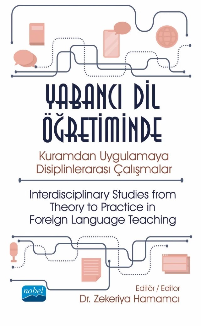 Yabancı Dil Öğretiminde Kuramdan Uygulamaya Disiplinlerarası Çalışmalar - Interdisciplinary Studies from Theory to Practice in Foreign Language Teaching – Erdi Şimşek, Kamala Tahsin Karımova, Mesut Kuleli, Mustafa Dolmacı, Özay Önal, Sedef Güzelyurt, Serkan Padem, Zekeriya Hamamcı – Nobel Akademik Yayıncılık kitap kapağı