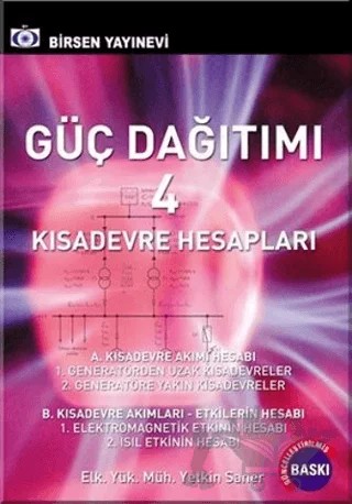 Güç Dağıtımı 4 / Kısa Devre Hesapları – Yetkin Saner – Birsen Yayınevi kitap kapağı