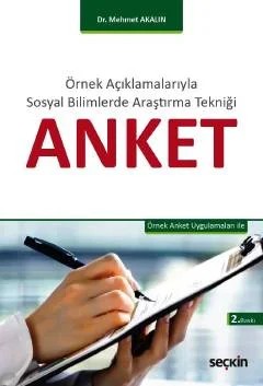 Örnek Açıklamalarıyla Sosyal Bilimlerde Araştırma TekniğiAnket Örnek Anket Uygulamaları ile – Mehmet Akalın – Seçkin Yayıncılık kitap kapağı
