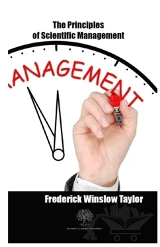 The Principles of Scientific Management – Frederick Winslow Taylor – Platanus Publishing kitap kapağı