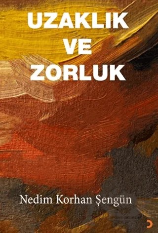Uzaklık ve Zorluk – Nedim Korhan Şengün – Cinius Yayınları kitap kapağı