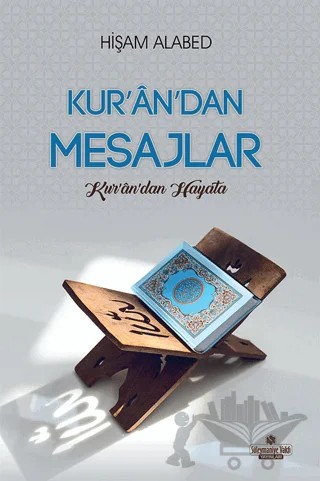 Kur'an'dan Mesajlar - Kur'an'dan Hayata – Hişam Alabed – Süleymaniye Vakfı Yayınları kitap kapağı
