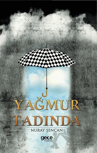 Yağmur Tadında – Nuray Şencan – Gece Kitaplığı kitap kapağı
