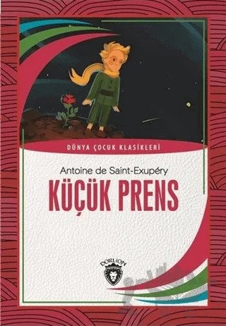 Küçük Prens – Antoine de Saint-Exupery – Dorlion Yayınları kitap kapağı