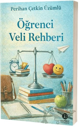 Öğrenci Veli Rehberi – Perihan Çetkin Üzümlü – Elpida Yayıncılık kitap kapağı