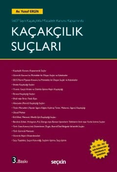 5607 Sayılı Kaçakçılıkla Mücadele Kanunu KapsamındaKaçakçılık Suçları – Yusuf Ergin – Seçkin Yayıncılık kitap kapağı