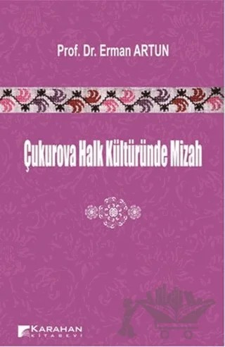 Çukurova Halk Kültüründe Mizah – Erman Artun – Karahan Kitabevi kitap kapağı