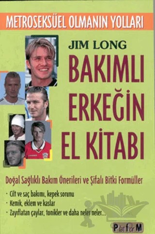 Bakımlı Erkeğin El Kitabı - Metroseksüel Olmanın Yolları – Jim Long – Platform Yayınları kitap kapağı