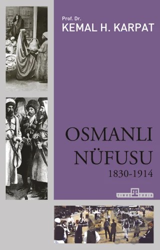 Osmanlı Nüfusu – Kemal H. Karpat – Timaş Tarih kitap kapağı