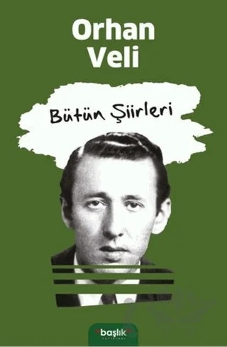 Orhan Veli - Bütün Şiirleri – Orhan Veli Kanık – Başlık Yayınları kitap kapağı
