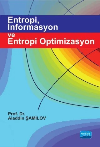 Entropi, İnformasyon ve Entropi Optimizasyon – Aladdin Şamilov – Nobel Akademik Yayıncılık kitap kapağı