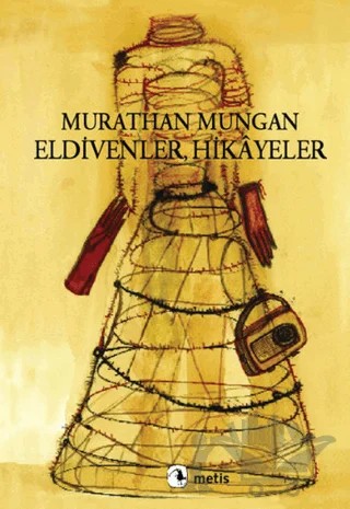 Eldivenler Hikayeler – Murathan Mungan – Metis Yayınları kitap kapağı