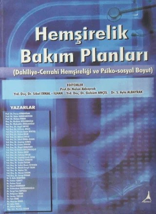 Hemşirelik Bakım Planları – Ayla Albayrak, Gülsüm Ançel, Nalan Akbayrak, Sibel Erkal – Alter Yayıncılık kitap kapağı