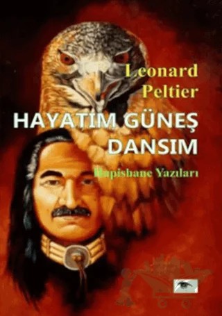 Hayatım Güneş Dansım – Leonard Peltier – Ceylan Yayınları kitap kapağı