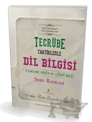 Tecrübe Taktiklerle Dil Bilgisi Çözümlü Soru Bankası – Rüştü Bayındır – Pelikan Tıp Teknik Yayıncılık kitap kapağı