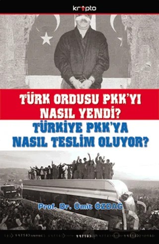 Türk Ordusu PKK’yı Nasıl Yendi? – Ümit Özdağ – Kripto Basım Yayın kitap kapağı