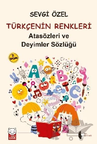 Atasözleri ve Deyimler Sözlüğü - Türkçenin Renkleri – Sevgi Özel – Kırmızı Kedi Çocuk kitap kapağı