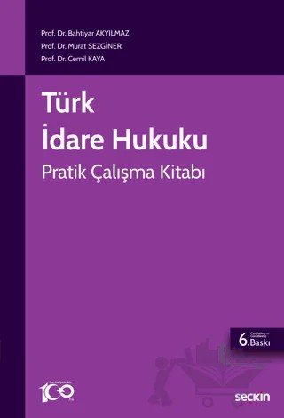 Türk İdare Hukuku Pratik Çalışma Kitabı – Bahtiyar Akyılmaz, Murat Sezginer, Cemil Kaya – Seçkin Yayıncılık kitap kapağı