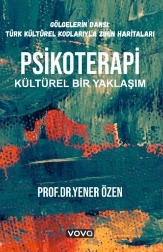 Psikoterapi Kültürel Bir Yaklaşım – Yener Özen – Vova Yayınları kitap kapağı