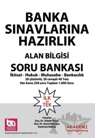 Banka Sınavlarına Hazırlık Alan Bilgisi Soru Bankası – Adalet Hazar, Sezercan Bektaş, Şenol Babuşçu – Akademi Consulting Training kitap kapağı