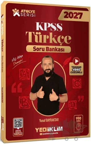 2027 KPSS Atölye Serisi Genel Yetenek Türkçe Tamamı Video Çözümlü Soru Bankası – Yusuf Bayraktar – Yediiklim Yayınları kitap kapağı