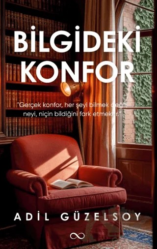 Bilgideki Konfor – Adil Güzelsoy – Bengisu Yayınları kitap kapağı