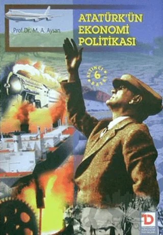 Atatürk’ün Ekonomi Politikası – Mustafa A. Aysan – Toplumsal Dönüşüm Yayınları kitap kapağı