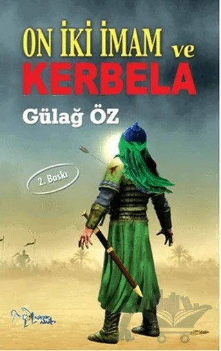 On İki İmam ve Kerbela – Gülağ Öz – Kültür Ajans Yayınları kitap kapağı