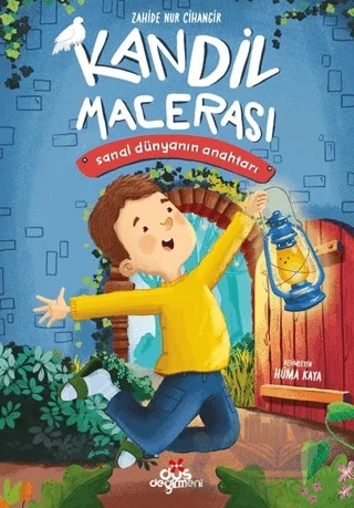 Kandil Macerası: Sanal Dünyanın Anahtarı – Zahide Nur Cihangir – Düş Değirmeni kitap kapağı