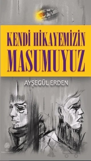 Kendi Hikayemizin Masumuyuz – Ayşegül Erden – Platanus Publishing kitap kapağı