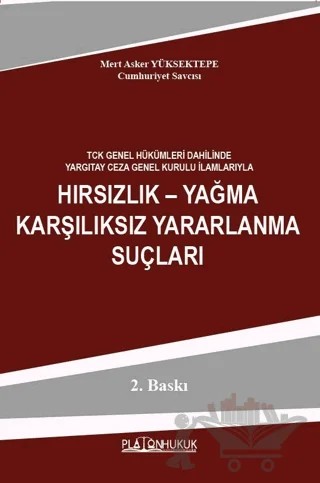 Hırsızlık – Yağma Karşılıksız Yararlanma Suçları – Mert Asker Yüksektepe – Platon Hukuk kitap kapağı