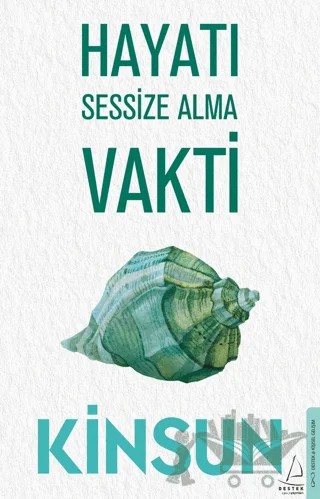 Hayatı Sessize Alma Vakti – Kinsun – Destek Yayınları kitap kapağı