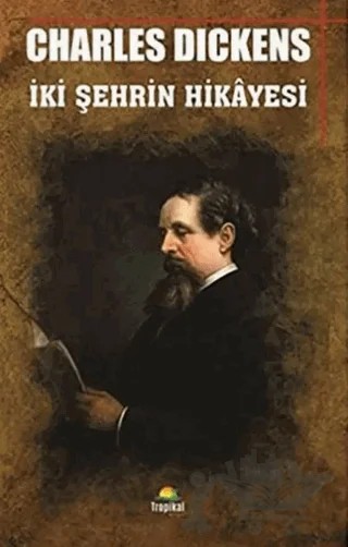 İki Şehrin Hikayesi – Charles Dickens – Tropikal Kitap kitap kapağı