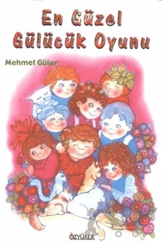 En Güzel Gülücük Oyunu – Mehmet Güler – Özyürek Yayınları kitap kapağı