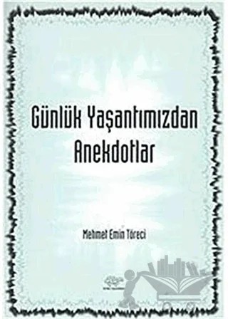 Günlük Yaşantımızdan Anekdotlar – Mehmet Emin Töreci – Ürün Yayınları kitap kapağı