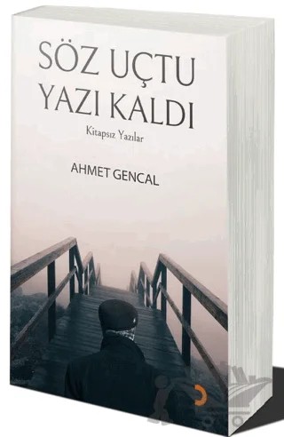Söz Uçtu Yazı Kaldı – Ahmet Gençal – Cinius Yayınları kitap kapağı
