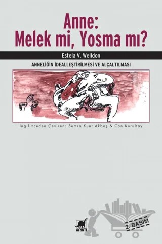 Anne: Melek mi, Yosma mı? – Estela V. Welldon – Ayrıntı Yayınları kitap kapağı