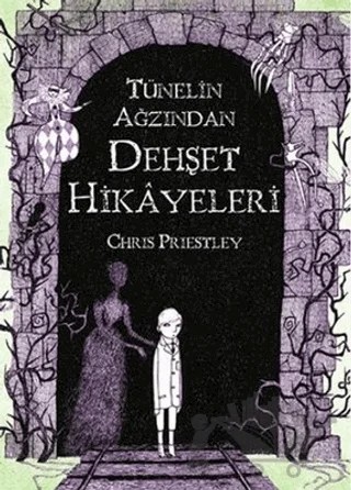 Tünelin Ağzından Dehşet Hikayeleri – Chris Priestley – Tudem Yayınları kitap kapağı