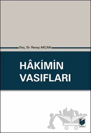 Hakimin Vasıfları – Recep Akcan – Adalet Yayınevi kitap kapağı