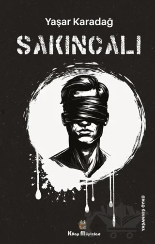 Sakıncalı – Yaşar Karadağ – Kitap Müptelası Yayınları kitap kapağı