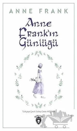 Anne Frank'ın Günlüğü – Anne Frank – Dorlion Yayınları kitap kapağı