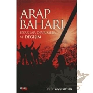 Arap Baharı – Veysel Ayhan – Marmara Kitap Merkezi - Tayyar Arı kitap kapağı