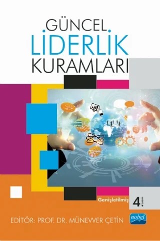 Güncel Liderlik Kuramları – Bahar Doğan, Banu Ergin, Dengeli Liderlik, Esra Yazıcı, Fatma Şehkar Fayda Kınık, Feride Öksüz Gül, Gözde Türkmenoğlu, İsmail Karsantık, Münevver Çetin, Özge Hacıfazlıoğlu, Semih Çayak – Nobel Akademik Yayıncılık kitap kapağı