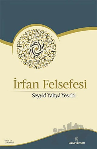 İrfan Felsefesi – Seyyid Yahya Yesribi – İnsan Yayınları kitap kapağı