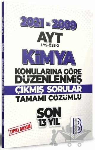2009-2021 AYT Kimya Son 13 Yıl Tıpkı Basım Konularına Göre Düzenlenmiş Tamamı Çözümlü Çıkmış Sorular – Kolektif – Benim Hocam Yayınları kitap kapağı