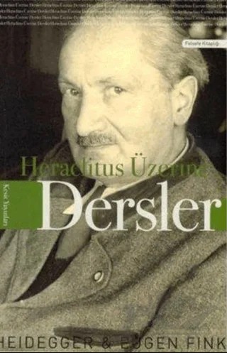 Heraclitus Üzerine Dersler – Martin Heidegger – Kesit Yayınları kitap kapağı