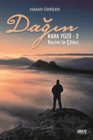 Dağın Kara Yüzü 2 - Kerim’in Çilesi – Hasan Özbilen – Gece Kitaplığı kitap kapağı